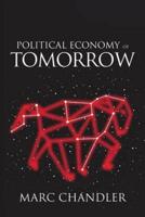 Political Economy of Tomorrow