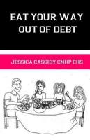 Eat Your Way Out of Debt