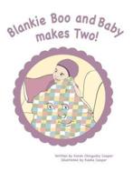 Blankie Boo and Baby Makes Two