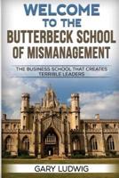 Welcome to the Butterbeck School of Mismanagement