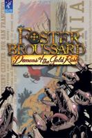 Foster Broussard. Demons of the Gold Rush