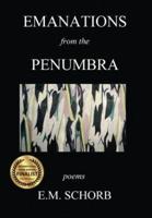 Emanations from the Penumbra: poems