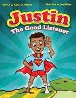 Justin the Good listener