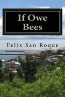 If Owe Bees