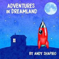 Adventures In Dreamland