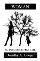 Woman No Longer a Little Girl