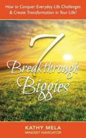 7 Breakthrough Biggies