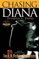 Chasing Diana: Perception vs. Reality