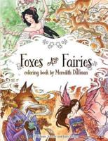 Foxes & Fairies Coloring Book by Meredith Dillman