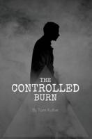 The Controlled Burn