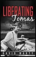 Liberating Tomas