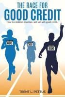 The Race for Good Credit