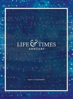 The Life & Times Annuary: Odyssey Edition