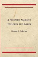 A Western Agnostic Explores the Koran