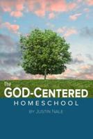The God-Centered Homeschool