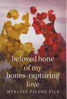 Beloved Bone of my Bones: Raputuring Love