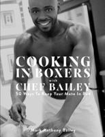 Cooking In Boxers With Chef Bailey