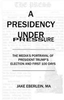 A Presidency Under Pressure