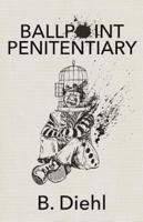 Ballpoint Penitentiary