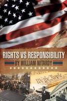 Rights vs Responsibility: Reconciling our rights with our responsibility