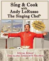 SING & COOK WITH ANDY LORUSSO: THE SINGING CHEF