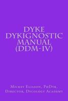 Dyke Dykignostic Manual (DDM)