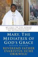 Mary, the Mediatrix of God's Grace