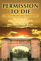 Permission To Die: Candid Conversations About Death And Dying