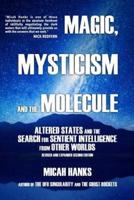 Magic, Mysticism and the Molecule