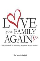 Love Your Family Again