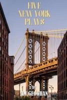 Five New York Plays