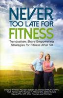 Never Too Late for Fitness-Volume One