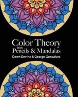 Color Theory With Pencils & Mandalas