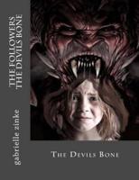The Followers Part Two- The Devils Bone