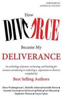 How Divorce Became My Deliverance