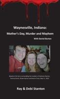Waynesville, Indiana:  Mother's Day, Murder and Mayhem