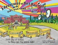 Adventures of Dirt Dan and the Dirt Dan Gang