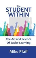 The Student Within: The Art and Science of Easier Learning
