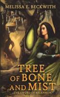 Tree of Bone and Mist