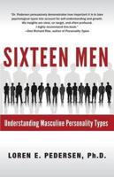 Sixteen Men: Understanding Masculine Personality Types