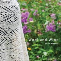 Wool and Wine: People, Passion, Conversations
