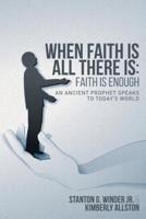 When Faith Is All There Is
