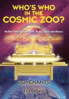 COVENANTS Book Four An End Times Guide To ETs, Aliens, Gods & Angels
