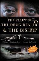 The Stripper, the Drug Dealer & The Bishop
