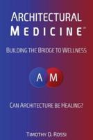 Architectural Medicine