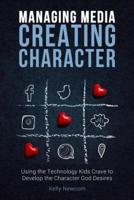 Managing Media Creating Character