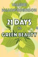 21 Days to Green Beauty