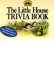 The Little House Trivia Book