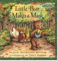 Little Bear Makes a Mask