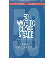 50 Ways to Close a Sale (And Keep the Customer for Life)